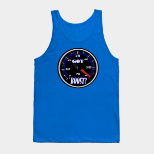 Got boost? Boost gauge design Tank Top